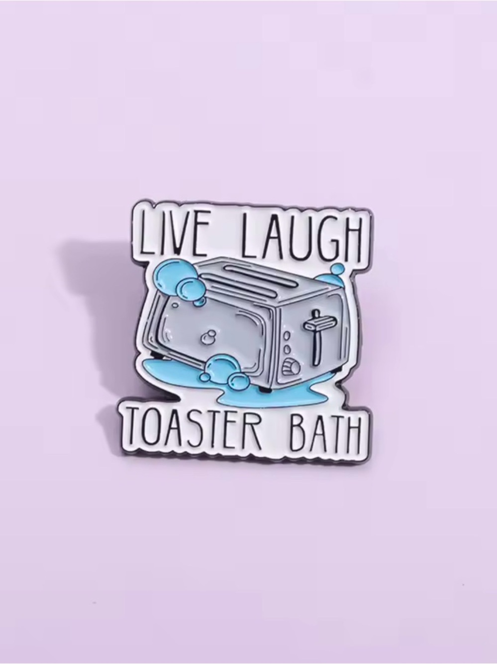 Live Laugh Toaster Bath Enamel Pin - Blue and White